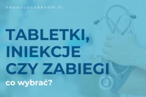 tabletki, iniekcje, zabiegi – co wybrać?