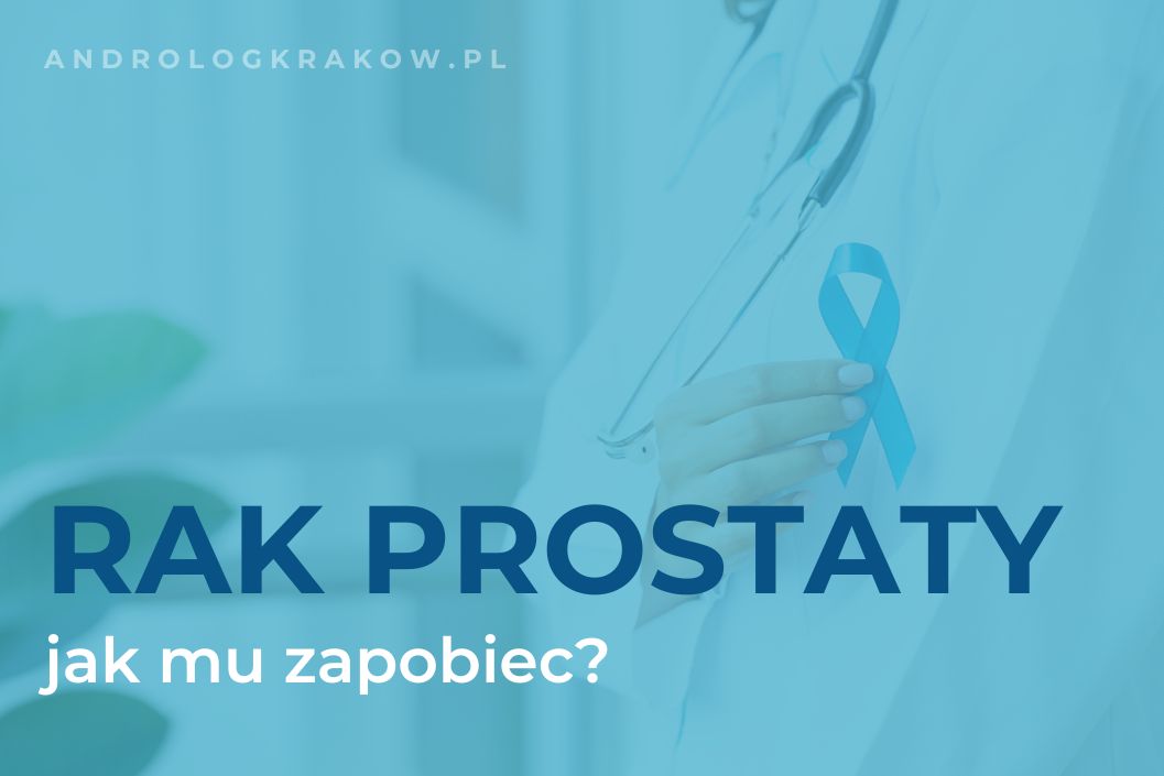 Profilaktyka raka prostaty – na co zwrócić uwagę?