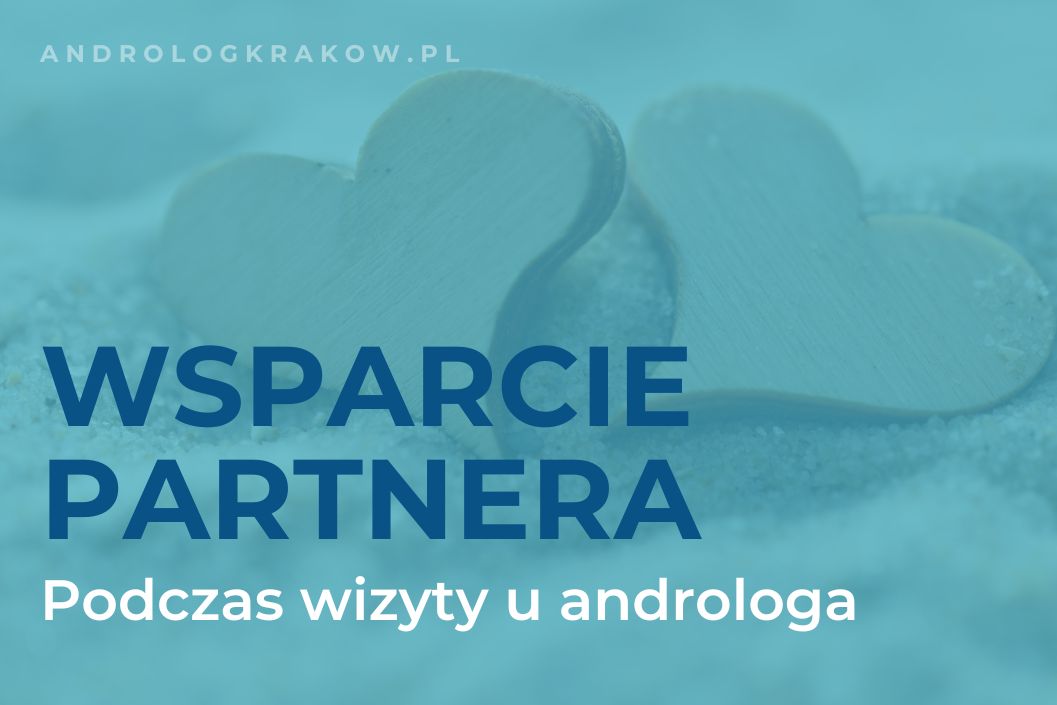 Wsparcie partnera podczas wizyty u androloga: Klucz do zdrowia mężczyzny